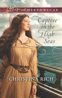 Captive on the High Seas, Christina  Rich аудиокнига. ISDN42496013