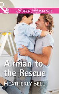 Airman To The Rescue, Heatherly  Bell audiobook. ISDN42496165