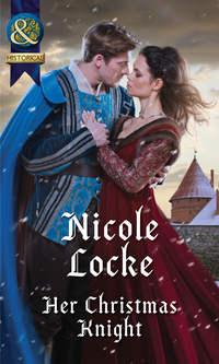 Her Christmas Knight, Nicole  Locke аудиокнига. ISDN42496197