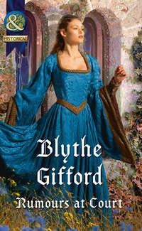 Rumours At Court - Blythe Gifford