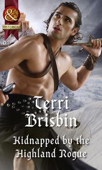 Kidnapped By The Highland Rogue, Terri  Brisbin audiobook. ISDN42496253