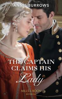 The Captain Claims His Lady, Энни Берроуз audiobook. ISDN42496317