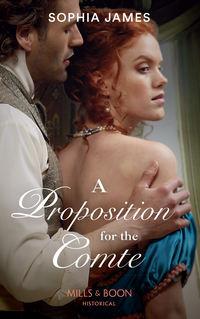 A Proposition For The Comte, Sophia James audiobook. ISDN42496325