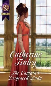 The Captain′s Disgraced Lady, Catherine  Tinley audiobook. ISDN42496413