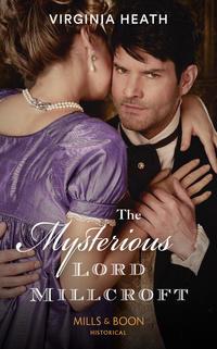 The Mysterious Lord Millcroft, Virginia Heath audiobook. ISDN42496437