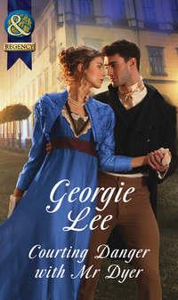 Courting Danger With Mr Dyer, Georgie Lee audiobook. ISDN42496509