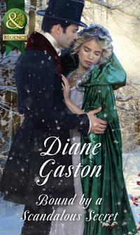 Bound By A Scandalous Secret - Diane Gaston