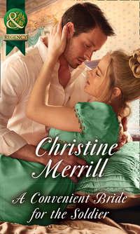 A Convenient Bride For The Soldier, Christine Merrill audiobook. ISDN42496653