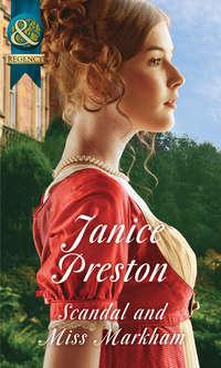 Scandal And Miss Markham, Janice  Preston audiobook. ISDN42496661
