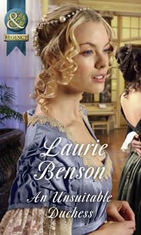 An Unsuitable Duchess, Laurie Benson аудиокнига. ISDN42496789