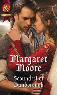 Scoundrel Of Dunborough - Margaret Moore