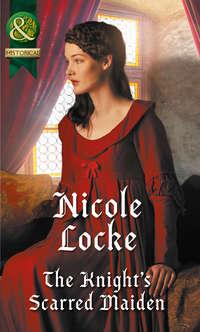 The Knight′s Scarred Maiden, Nicole  Locke аудиокнига. ISDN42496877