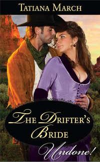 The Drifter′s Bride - Tatiana March