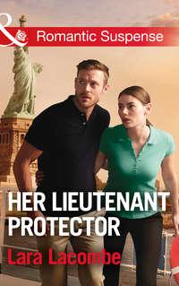 Her Lieutenant Protector, Lara  Lacombe audiobook. ISDN42496973