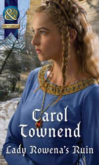 Lady Rowenas Ruin - Carol Townend