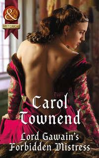 Lord Gawains Forbidden Mistress - Carol Townend