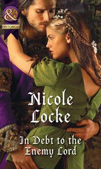 In Debt To The Enemy Lord, Nicole  Locke аудиокнига. ISDN42497085