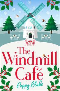 The Windmill Café - Poppy Blake