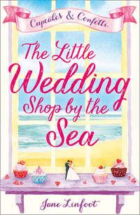 The Little Wedding Shop by the Sea - Jane Linfoot