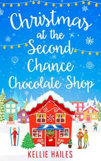 Christmas at the Second Chance Chocolate Shop, Kellie  Hailes аудиокнига. ISDN42497493