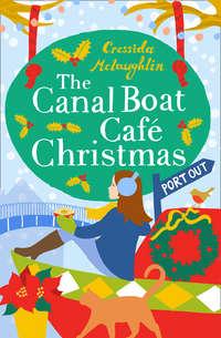 The Canal Boat Café Christmas: Port Out - Cressida McLaughlin