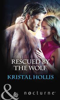 Rescued By The Wolf, Kristal  Hollis аудиокнига. ISDN42497781