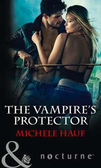 The Vampires Protector, Michele  Hauf аудиокнига. ISDN42497821