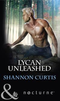 Lycan Unleashed - Shannon Curtis