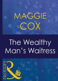 The Wealthy Man′s Waitress, Maggie  Cox аудиокнига. ISDN42498045