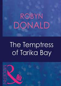 The Temptress Of Tarika Bay - Robyn Donald