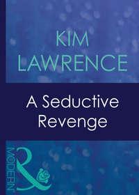 A Seductive Revenge - Ким Лоренс