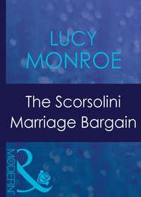The Scorsolini Marriage Bargain, Люси Монро audiobook. ISDN42498101