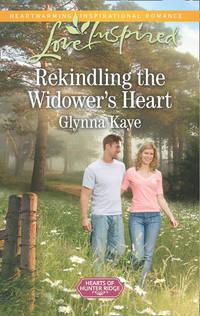 Rekindling The Widower′s Heart - Glynna Kaye