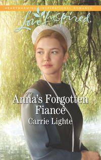 Anna′s Forgotten Fiancé - Carrie Lighte