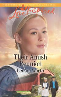 Their Amish Reunion - Lenora Worth