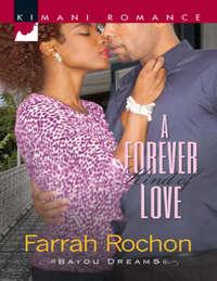A Forever Kind of Love, Farrah  Rochon audiobook. ISDN42498485