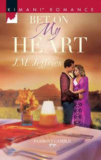 Bet on My Heart, J.M.  Jeffries audiobook. ISDN42498509