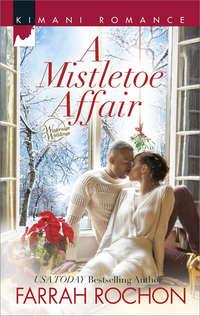 A Mistletoe Affair, Farrah  Rochon аудиокнига. ISDN42498525