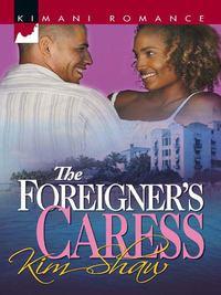 The Foreigner′s Caress, Kim  Shaw audiobook. ISDN42498565