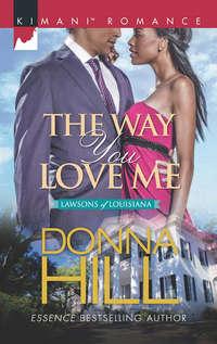 The Way You Love Me, Donna  Hill аудиокнига. ISDN42498637