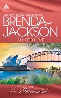 All for Love: What a Westmoreland Wants - Brenda Jackson