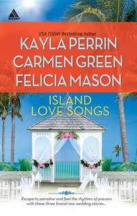 Island Love Songs: Seven Nights in Paradise / The Wedding Dance / Orchids and Bliss - Kayla Perrin