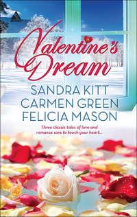 Valentine′s Dream: Love Changes Everything / Sweet Sensation / Made in Heaven, Carmen  Green audiobook. ISDN42498717