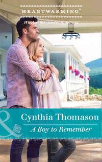 A Boy To Remember, Cynthia  Thomason аудиокнига. ISDN42498765