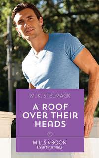 A Roof Over Their Heads - M. Stelmack
