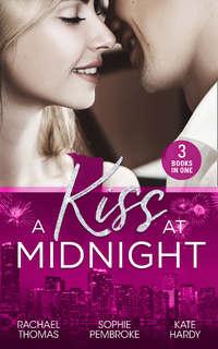 A Kiss At Midnight: New Year at the Boss′s Bidding / Slow Dance with the Best Man / The Greek Doctor′s New-Year Baby - Kate Hardy