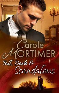 Tall, Dark & Scandalous: Jordan St Claire: Dark and Dangerous, Кэрол Мортимер audiobook. ISDN42499159