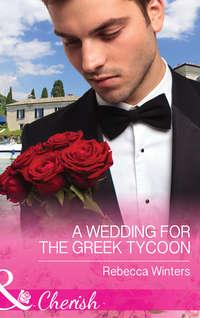 A Wedding for the Greek Tycoon, Rebecca Winters audiobook. ISDN42499223