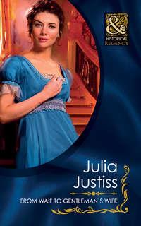 From Waif To Gentleman′s Wife, Julia Justiss audiobook. ISDN42499255