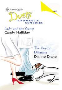 Lady And The Scamp: Lady And The Scamp / The Doctor Dilemma, Dianne  Drake audiobook. ISDN42499327